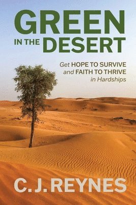 C J Reynes - Green in the Desert, Häftad
