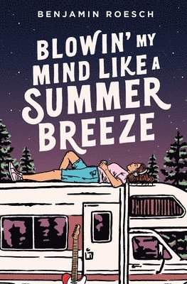 Benjamin Roesch - Blowin' My Mind Like a Summer Breeze, Häftad