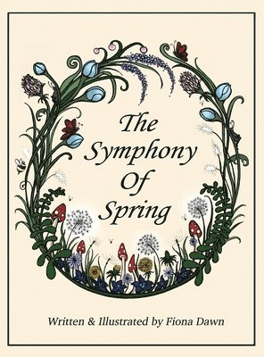 Fiona Dawn - Symphony Of Spring, Inbunden. Tillgänglighet: Lägg i varukorg
