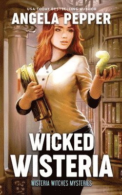 Angela Pepper - Wicked Wisteria, Häftad