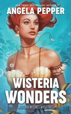 Angela Pepper - Wisteria Wonders, Häftad