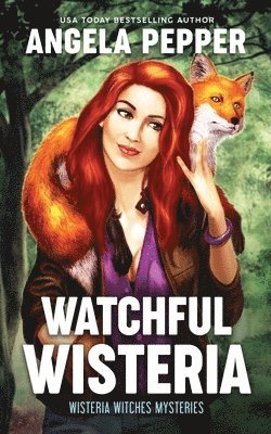 Angela Pepper - Watchful Wisteria, Häftad