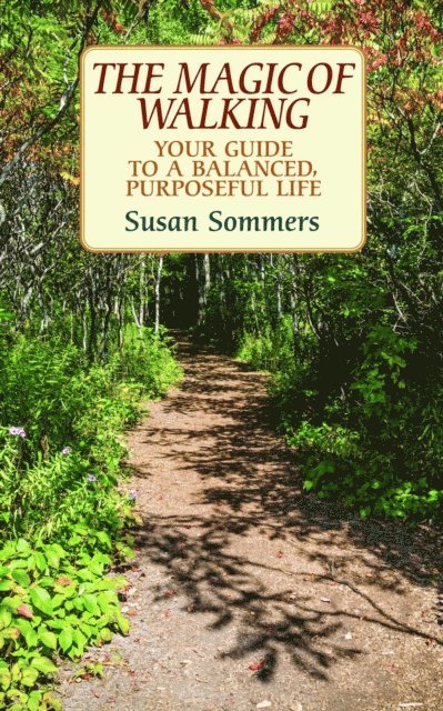 Susan Sommers - Magic of Walking, E-bok
