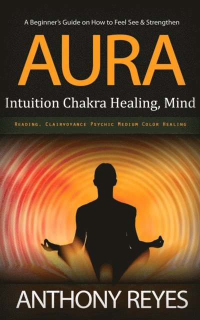 Anthony Reyes - Aura, E-bok