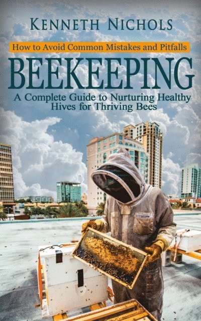 Kenneth Nichols - Beekeeping, E-bok. Tillgänglighet: Lägg i varukorg