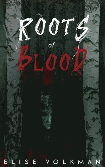 Elise Volkman - Roots of Blood, E-bok. Tillgänglighet: Lägg i varukorg