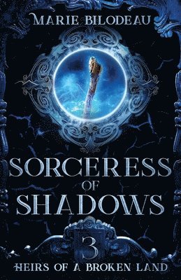 Marie Bilodeau - Sorceress of Shadows, Häftad