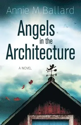 Annie M Ballard - Angels in the Architecture, Häftad. Tillgänglighet: Lägg i varukorg