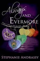 Stephanie Andrassy - Always and Evermore, Häftad
