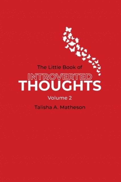 Talisha  A Matheson - Little Book of Introverted Thoughts - Volume 2, E-bok. Tillgänglighet: Lägg i varukorg