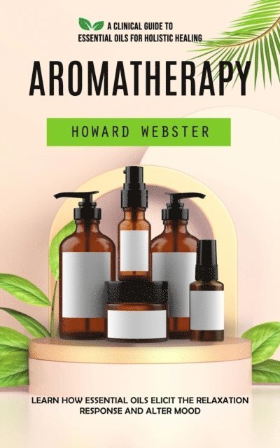 Howard Webster - Aromatherapy, E-bok