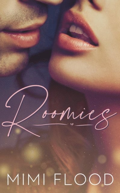 Mimi Flood - Roomies, E-bok