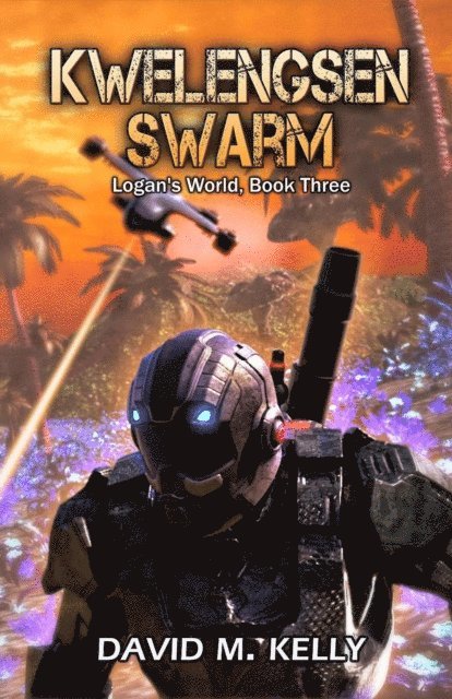David M. Kelly - Kwelengsen Swarm, E-bok