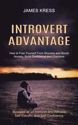 James Kress - Introvert advantage, Häftad. Tillgänglighet: Lägg i varukorg