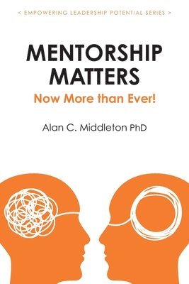 Alan C Middleton - Mentorship Matters, Häftad