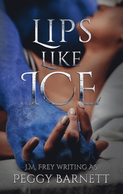 Peggy Barnett - Lips Like Ice, E-bok