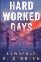 Lawrence Patrick O'Brien - Hard Worked Days, Häftad. Tillgänglighet: Lägg i varukorg