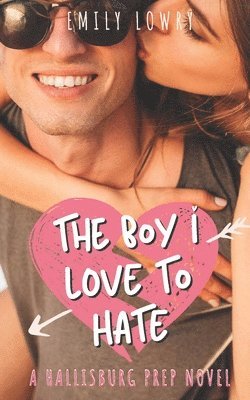 Emily Lowry - Boy I Love to Hate, Häftad