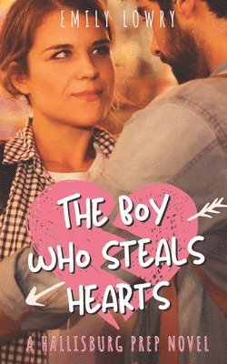 Emily Lowry - Boy Who Steals Hearts, Häftad
