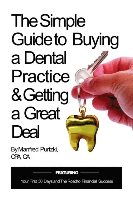Manfred Purtzki - Simple Guide to Buying a Dental Practice & Getting a Great Deal, E-bok. Tillgänglighet: Lägg i varukorg