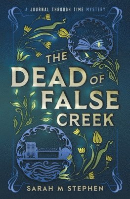 Sarah M Stephen - Dead of False Creek, Häftad