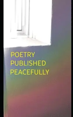 Charles Cummings - Poetry Published Peacefully, Häftad. Tillgänglighet: Lägg i varukorg