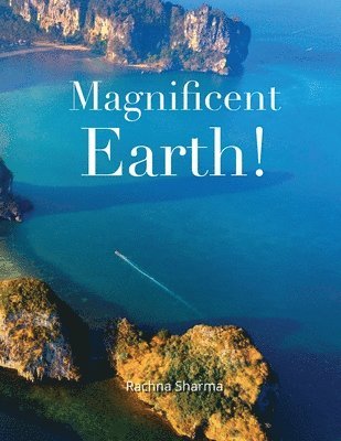 Rachna Sharma - Magnificent Earth, Häftad