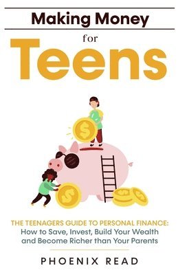 Phoenix Read - Making Money for Teens, Häftad. Tillgänglighet: Lägg i varukorg