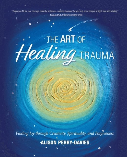 Alison Perry-Davies - Art of Healing Trauma, E-bok