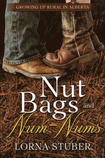Lorna Stuber - Nut Bags and Num-Nums, E-bok