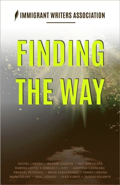 MAREME DIONGUE, RACHEL LAWERH, IMMIGRANT WRITERS ASSOCIATION - FINDING THE WAY, E-bok