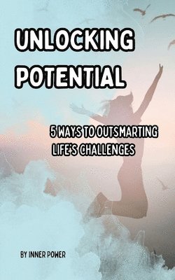 Inner Power - Unlocking Potential, Häftad