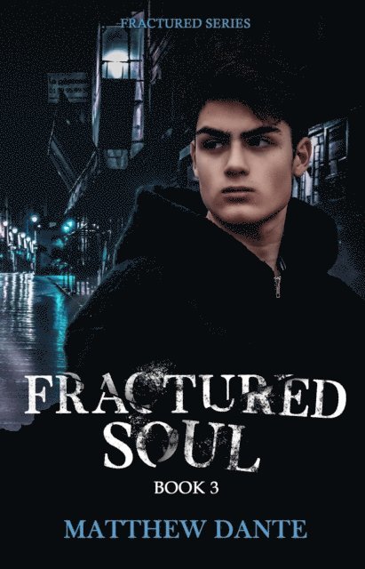 Matthew Dante - Fractured Soul, E-bok