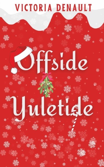 Victoria Denault - Offside Yuletide, E-bok