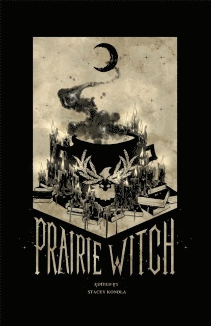 Stacey Kondla - Prairie Witch, E-bok