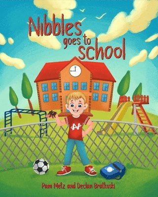 Declan Bratkoski, Pam Metz - Nibbles Goes To School, Häftad