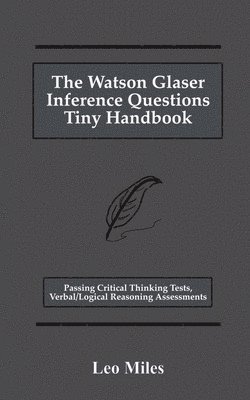 Leo Miles - Watson Glaser Inference Questions Tiny Handbook, Häftad