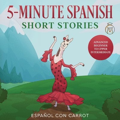 Español Con Carrot - 5-Minute Spanish Short Stories, Häftad