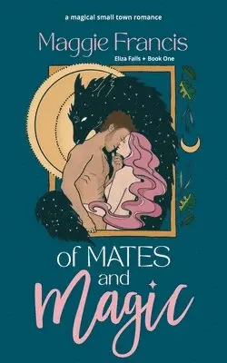 Maggie Francis - Of Mates & Magic, Häftad. Tillgänglighet: Lägg i varukorg