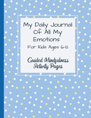 Natalie Abkarian Cimini - My Daily Journal Of All My Emotions, Häftad. Tillgänglighet: Lägg i varukorg