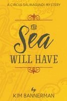 Kim Bannerman - Sea Will Have, Häftad