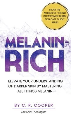 C R Cooper - Melanin-Rich, Inbunden. Tillgänglighet: Lägg i varukorg