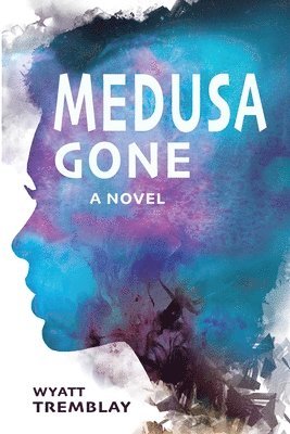 Wyatt Tremblay - Medusa Gone, Häftad
