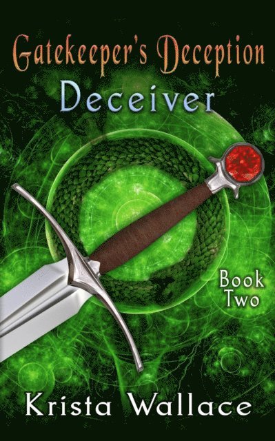 Krista Wallace - Gatekeeper's Deception I - Deceiver, E-bok