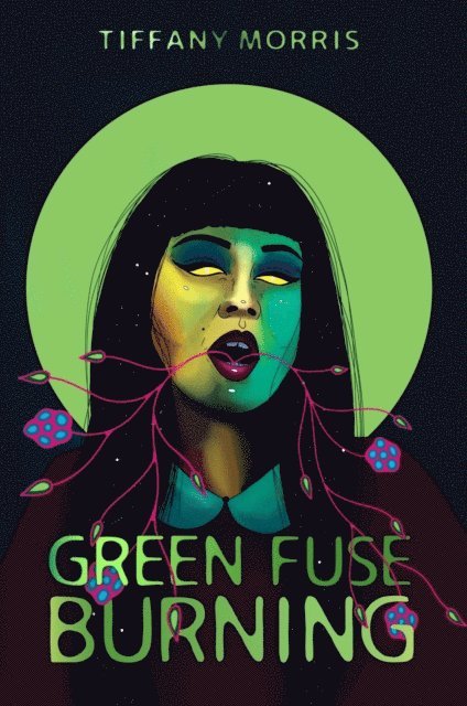 Tiffany Morris - Green Fuse Burning, E-bok