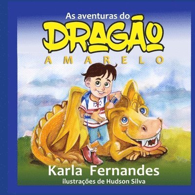 Gabriel Gurgel, Karla Fernandes - As Aventuras do Dragão Amarelo, Häftad. Tillgänglighet: Lägg i varukorg