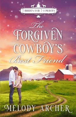 Melody Archer - Forgiven Cowboy's Best Friend, Häftad