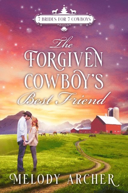 Melody Archer - Forgiven Cowboy's Best Friend: A Refuge Mountain Ranch Christmas, E-bok