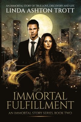 Linda Ashton Trott - Immortal Fulfillment, Häftad