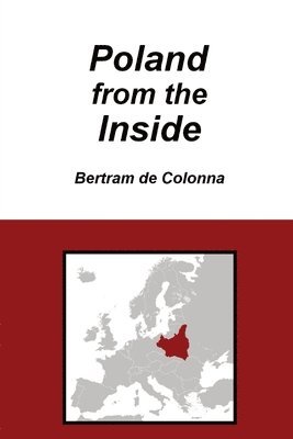Bertram de Colonna - Poland from the Inside, Häftad